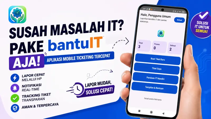 bantuIT – Aplikasi Mobile Ticketing dan Monitoring Layanan IT Berbasis Android